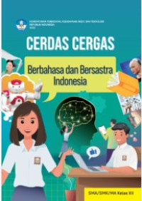 Cerdas Cergas Berbahasa dan Sastra Indonesia XII (319-354)